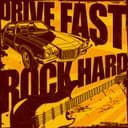 Drive Fast, Rock Hard cover